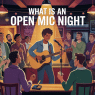 What Is an Open Mic Night? And How It Works